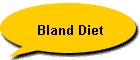 Bland Diet