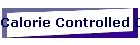 Calorie Controlled Diet
