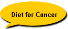 Diet for Cancer