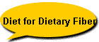 Diet for Dietary Fiber