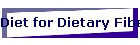 Diet for Dietary Fiber