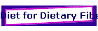 Diet for Dietary Fiber