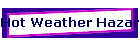 Hot Weather Hazard