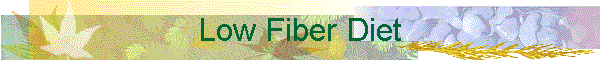 Low Fiber Diet