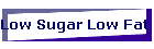 Low Sugar Low Fat Diet