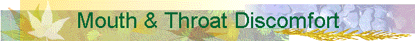 Mouth & Throat Discomfort