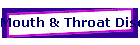 Mouth & Throat Discomfort
