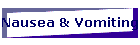 Nausea & Vomiting