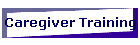 Caregiver Training