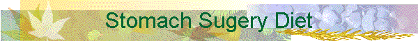 Stomach Sugery Diet