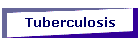 Tuberculosis