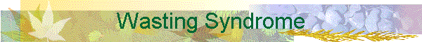 Wasting Syndrome