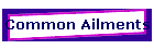 Common Ailments