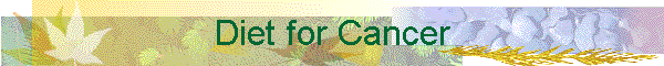 Diet for Cancer