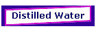 Distilled Water
