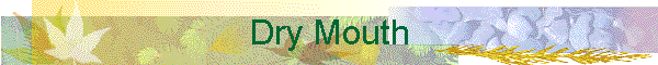 Dry Mouth