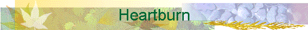 Heartburn