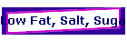 Low Fat, Salt, Sugar Diet