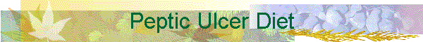 Peptic Ulcer Diet