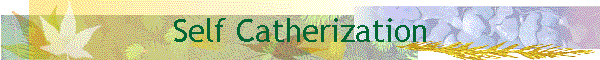 Self Catherization