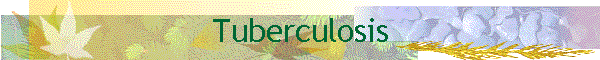 Tuberculosis